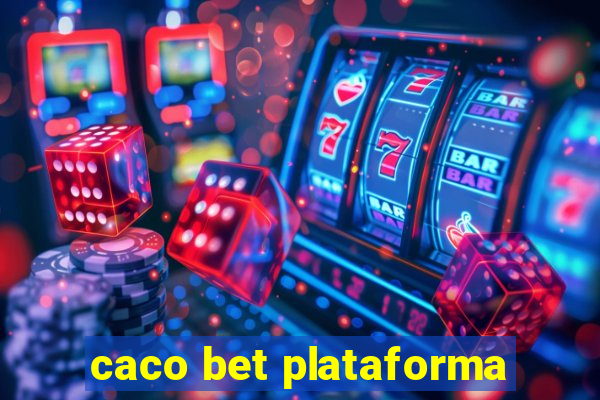 caco bet plataforma